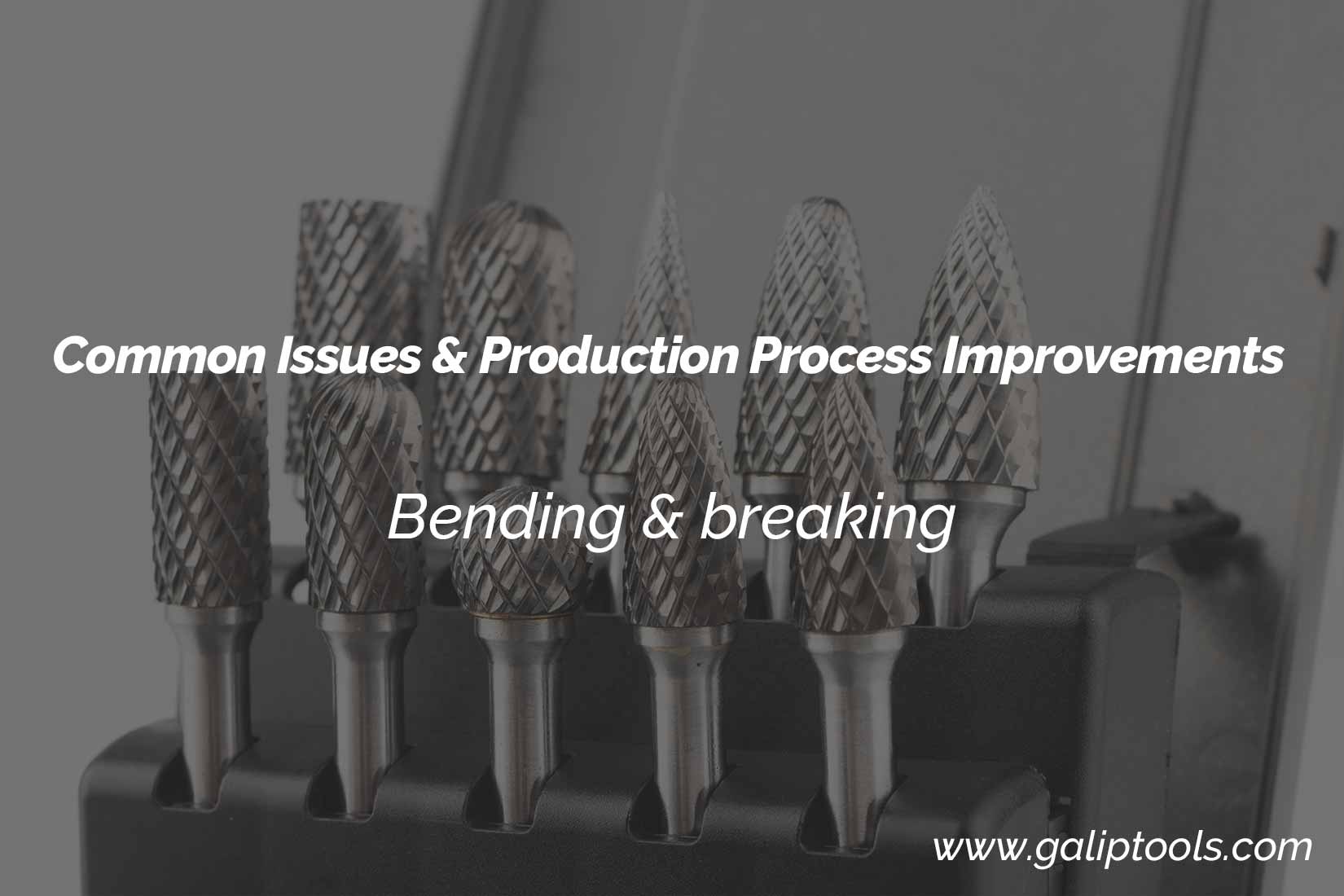 Common Issues and Production Process Improvements – Carbide Burr